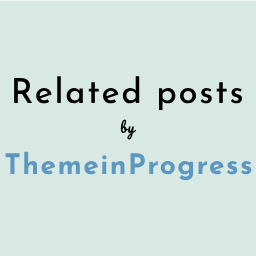 Related Posts by ThemeinProgress logo
